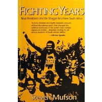 Fighting Years. Black Resistance and the Struggle for a New South Africa