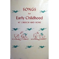 Songs For Early Childhood At Church And Home.