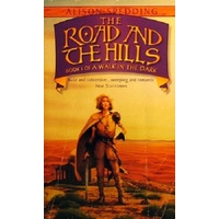The Road And The Hills. Book 1 Of A Walk In The Dark