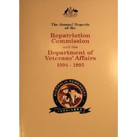 The Annual Reports Of The Repatriation Commission And The Department Of Veteran Affairs