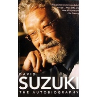 David Suzuki. The Autobiography