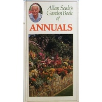 Allan Seale's Garden Book Of Annuals
