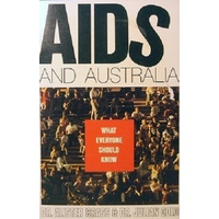 Aids And Australia. What Everyone Should Know.
