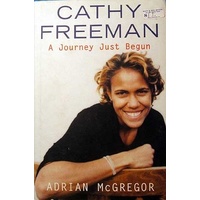 Cathy Freeman. A Journey Just Begun.