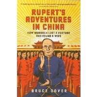 Rupert's Adventures In China. How Murdoch Lost A Fortune And Found A Wife.