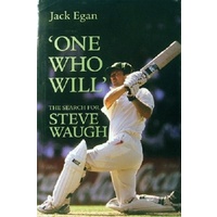 One Who Will. The Search For Steve Waugh