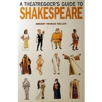 A Theatregoer's Guide To Shakespeare