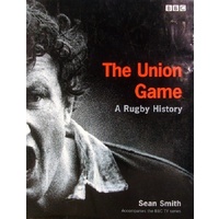 The Union Game. A Rugby History