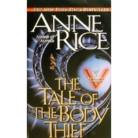 The Tale Of The Body Thief. Book IV Vampire Chronicles