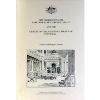 The Commonwealth Parliamentary Library, 1901 - 27 And The Origins Of The National Library Of Australia