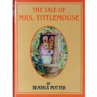 The Tale Of Mrs. Tittlemouse