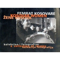 Kosovar Women. A Collection Of Images