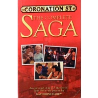 Coronation Street. The Complete Saga