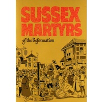 Sussex Martyrs Of The Reformation