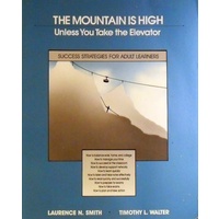 The Mountain Is High Unless You Take the Elevator. Success Strategies for Adult Learners