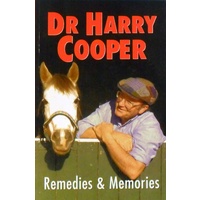 Dr. Harry Cooper. Remedies & Memories
