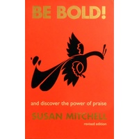 Be Bold And Discover The Power Of Praise