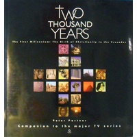 Two Thousand Years. The First Millennium. The Birth Of Christianity To The Crusades