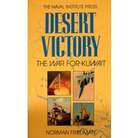 Desert Victory. The War For Kuwait