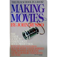 Making Movies. Inside Guide to Independent Movie Production