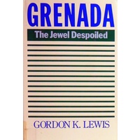 Grenada. The Jewel Despoiled