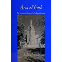 Acts Of Faith. The Story Of The Church Of St. Andrew, Canberra