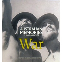 War. Australian Memories In Black And White