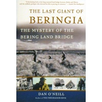 The Last Giant Of Beringia. The Mystery Of The Bering Land Bridge