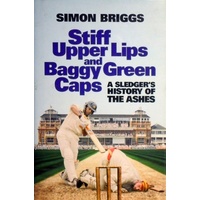 Stiff Upper Lips And Baggy Green Caps