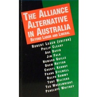 The Alliance Alternative In Australia. Beyond Labor And Liberal