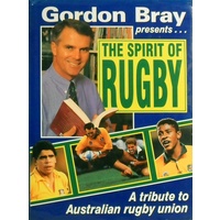The Spirit Of Rugby. A Tribute To Australian Rugby Union