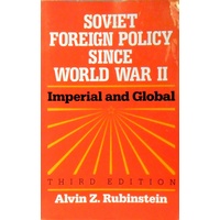 Soviet Foreign Policy Since World War II. Imperial And Global