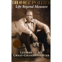 Life Beyond Measure. Letters To My Great-Granddaughter