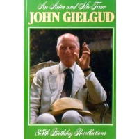 An Actor And His Time. 85th Birthday Recollections