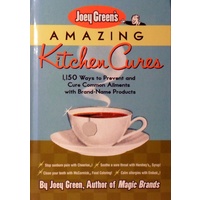 Joey Green's Amazing Kitchen Cures