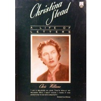 Christina Stead. A Life Of Letters