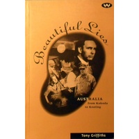 Beautiful Lies. Australia From Kokoda To Keating