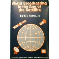 World Broadcasting In The Age Of The Satellite