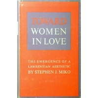 Toward Women In Love. The Emergence Of A Lawrentian Aesthetic