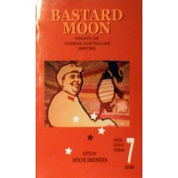Bastard Moon. Essays On Chinese-Australian Writing