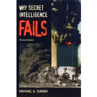 Why Secret Intelligence Fails
