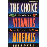 The Choice Guide To Vitamins And Minerals