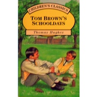 Tom Brown's Schooldays. Children's Classics