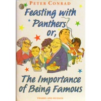 Feasting With Panthers Or, The Importance Of Being Famous