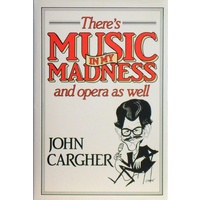 There's Music In My Madness And Opera As Well