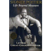 Life Beyond Measure. Letters To My Great-Granddaughter