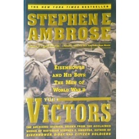 The Victors. Eisenhower And His Boys. The Men Of World War II