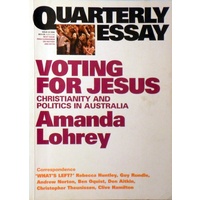 Voting For Jesus. Quarterly Essay, Issue 22,2006