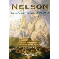 Nelson. Britain's Greatest Naval Commander
