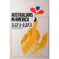 Australians In America 1876-1976
